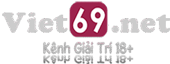 VIET69 - Tổng hợp phim sex Việt Nam - VIỆT 69